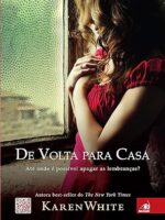 De volta para Casa_ Ate onde e possivel ap - Karen White