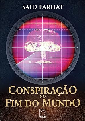 Conspiracao no Fim do Mundo - Said Farhat