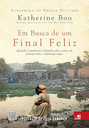 Em Busca de um Final Feliz - Katherine Boo.