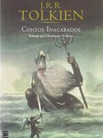 Contos Inacabados - J. R. R. Tolkien.