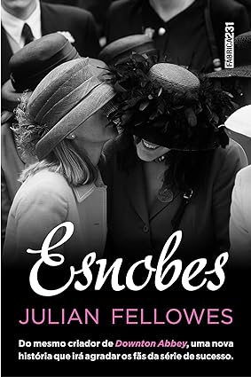 Esnobes - Julian Fellowes.