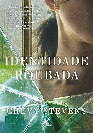 Identidade roubada - Chevy Stevens.