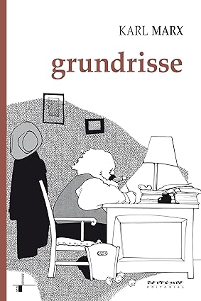 Grundrisse - Manuscritos Economicos de 185 - Karl Marx.