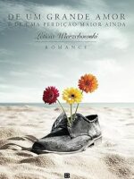 De um grande amor e de uma perdicao maior - Leticia Wierzchowski