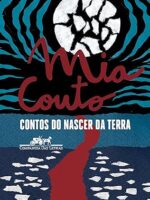 Contos do Nascer da Terra - Mia Couto