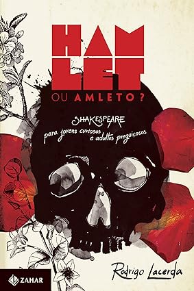 Hamlet ou Amleto_ - Rodrigo Lacerda.