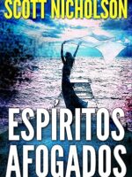 Espiritos Afogados - Scott Nicholson.