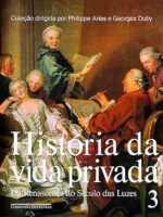 Historia da Vida Privada 03 - Da Renascenc - Philippe Aries Georges Duby.