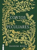 Contos Peculiares O lar da srta. Peregrin - Ransom Riggs