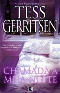 Chamada a Meia-Noite - Tess Gerritsen