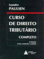 CURSO DE DIREITO TRIBUTARIO COMPLETO - 4a - LEANDRO PAULSEN