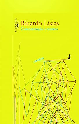 Concentração e outros contos - Ricardo Lisias