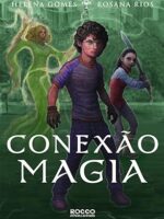 Conexão Magia - Rosana Rios Helena Gomes