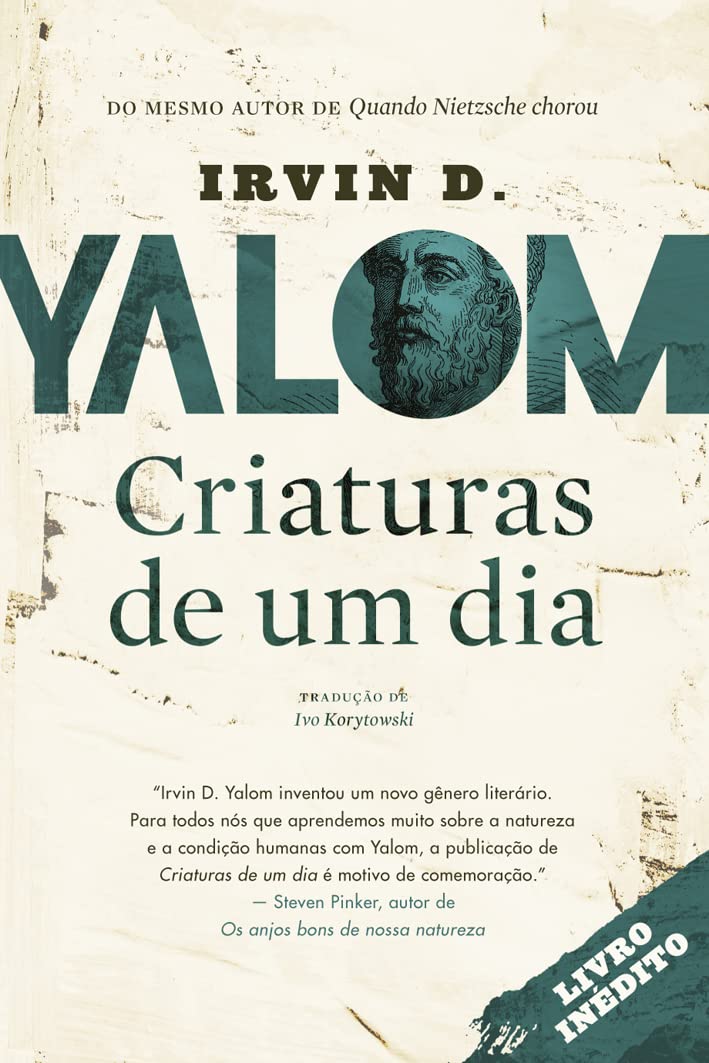 Criaturas de um dia - Irvin D. Yalom