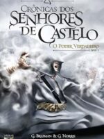Cronicas dos Senhores do Castelo: O poder verdadeiro