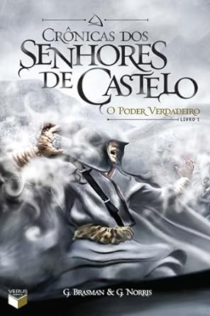 Cronicas dos Senhores do Castelo: O poder verdadeiro