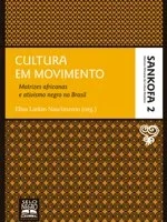 Cultura em movimento - (org.) Elisa Larkin Nascimento