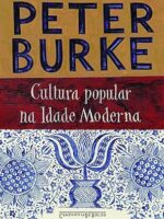 Cultura popular na Idade Moderna - Peter Burke