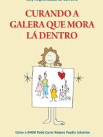 Curando a Galera que Mora La Dentro_ Como - Esly Regina Souza de Carvalho.