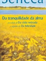 Da Tranquilidade da Alma - Sêneca.