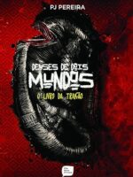 Deuses de dois mundos - O livro da Traição - PJ Pereira