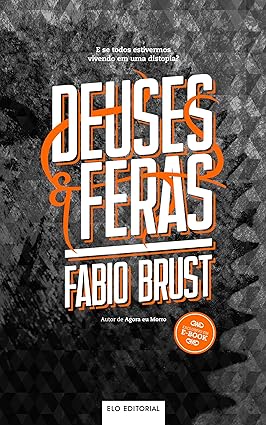 Deuses e Feras - Fabio Brust