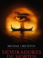 Devoradores de Mortos - Michael Crichton