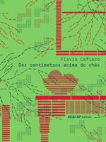 Dez centímetros acima do chão - Flavio Cafiero