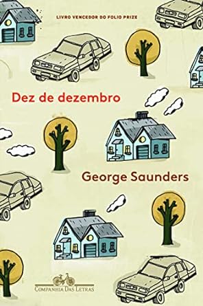 Dez de dezembro - George Saunders