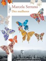 Dez mulheres - Marcela Serrano
