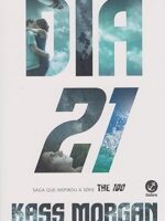 Dia 21 (The 100) - Kass Morgan