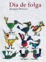 Dia de folga - Jacques Prevert