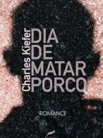 Dia de matar porco - Charles Kiefer