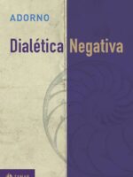 Dialética Negativa - Theodor W Adorno