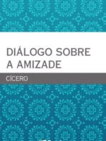 Dialogo sobre a Amizade - Marcus Tullius Cicero.