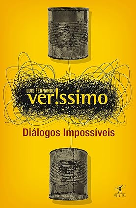 Diálogos Impossíveis - Luís Fernando Verissimo