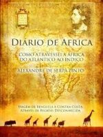Diário de África - Alexandre de Serpa Pinto.