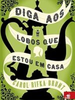 Diga aos lobos que estou em casa