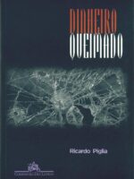 Dinheiro Queimado - Ricardo Piglia