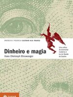 Dinheiro e magia - Hans Christoph Binswanger
