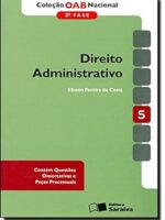 Direito Administrativo - V. 5 - Coleção OAB