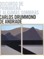 Discurso de Primavera e Algumas Sombras