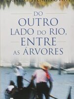Do outro lado do rio, entre as arvores