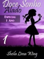 Doce Sonho Alado (edição especial de 1 ano - Sheila Lima Wing)