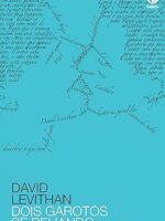 Dois Garotos se Beijando - David Levithan