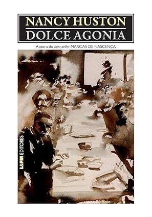 Dolce Agonia - Nancy Huston