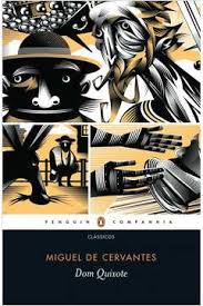 Dom Quixote - Miguel de Cervantes.