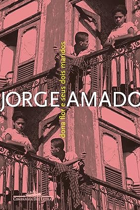 Dona Flor e seus Dois Maridos - Jorge Amado