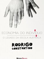 Economia do indivíduo: O legado da escola austríaca