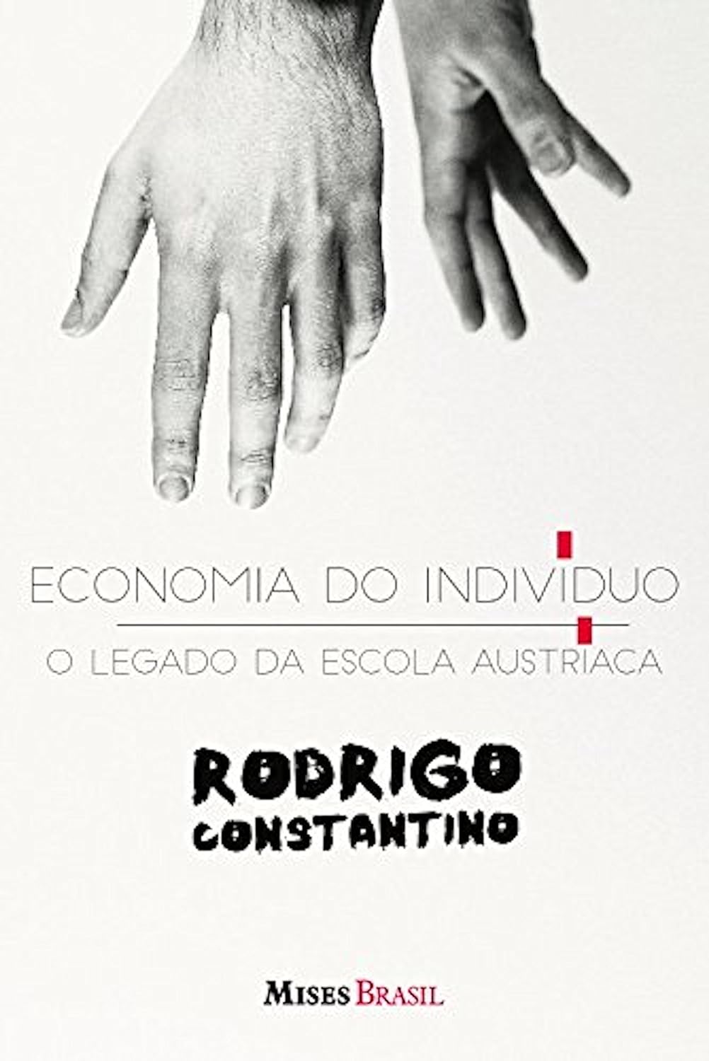 Economia do indivíduo: O legado da escola austríaca